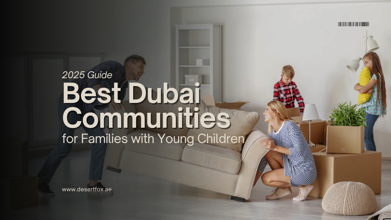 Best Dubai Communities for Families with Young Children (2025 Guide)