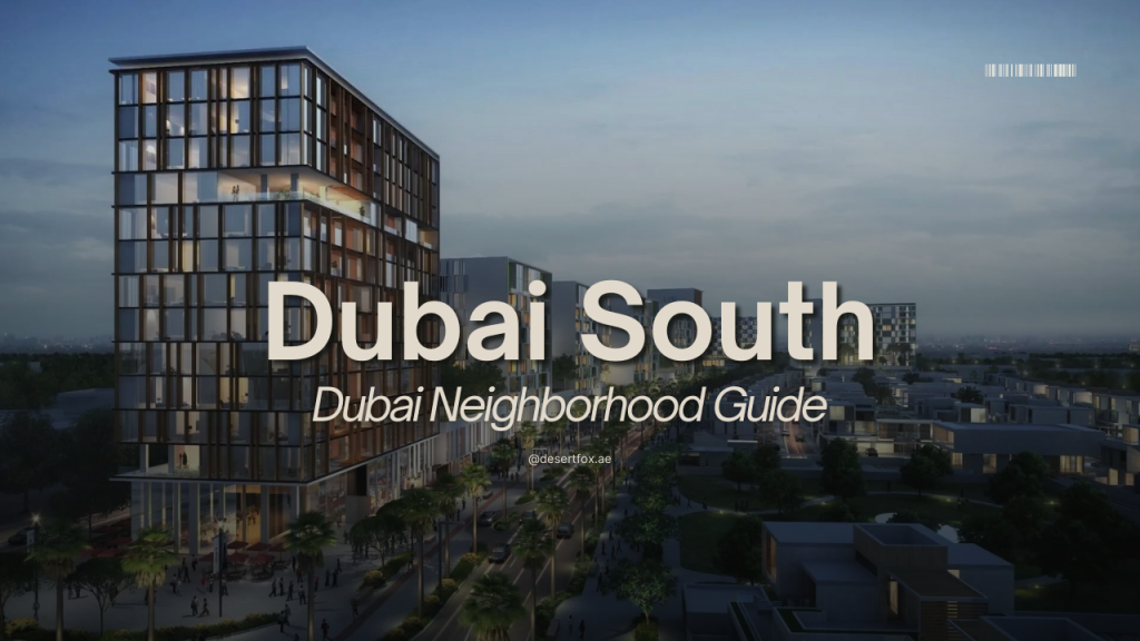 Dubai South community guide by desertfox real estate