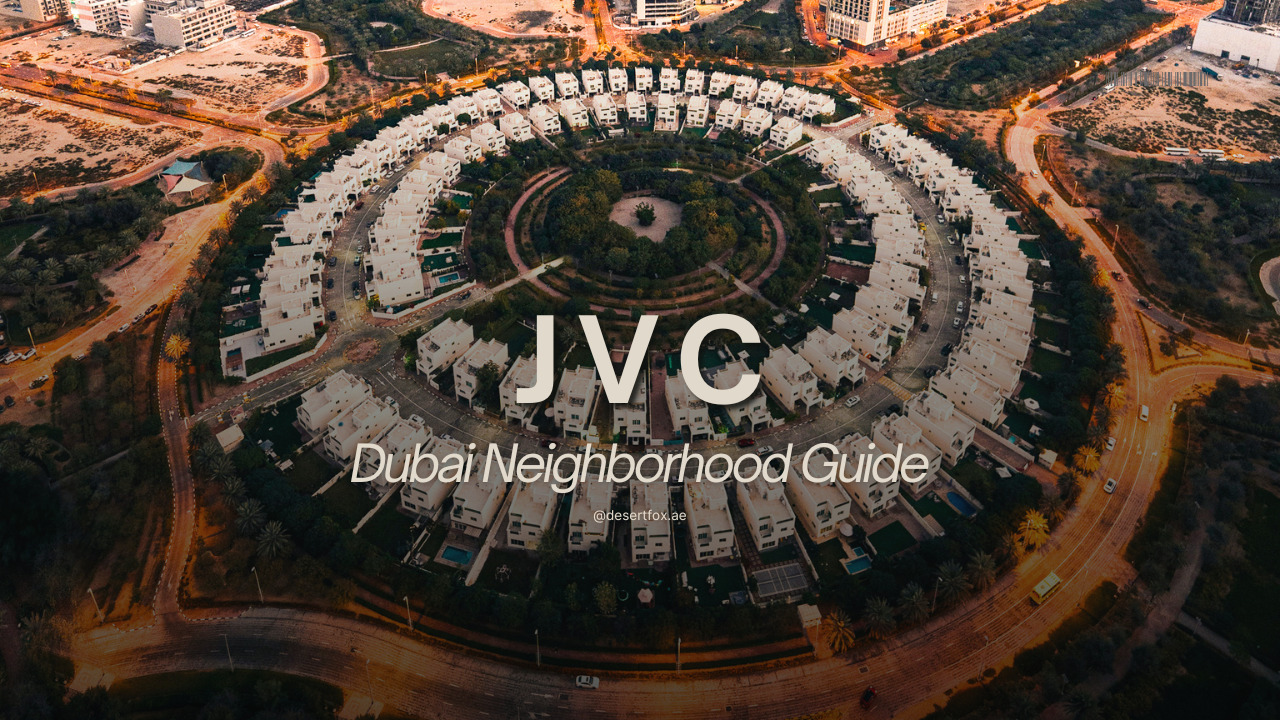 Jumeirah Village Circle (JVC) Community guide with desertfox Real Estate