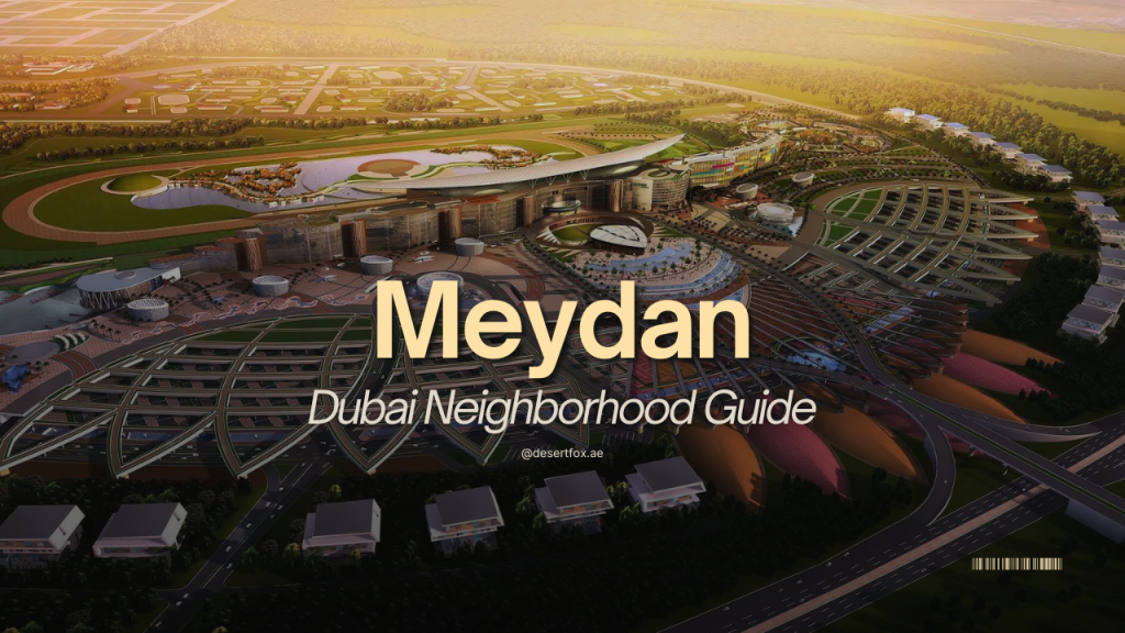 Meydan MBR City Area Guide with desertfox Real Estate