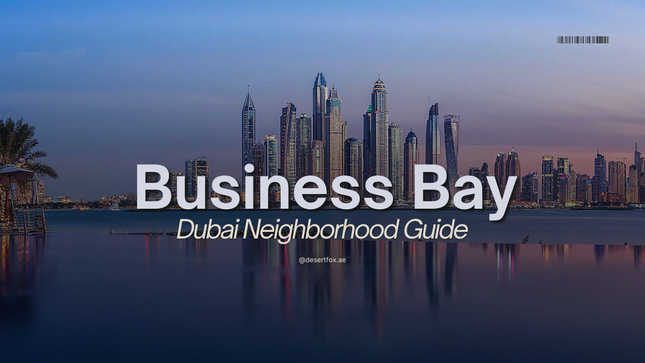 Business Bay Community Guide for people who'd like to invest in Dubai